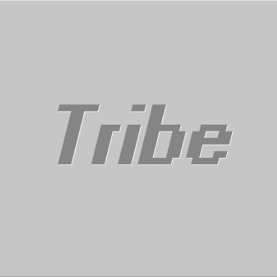TRIBE