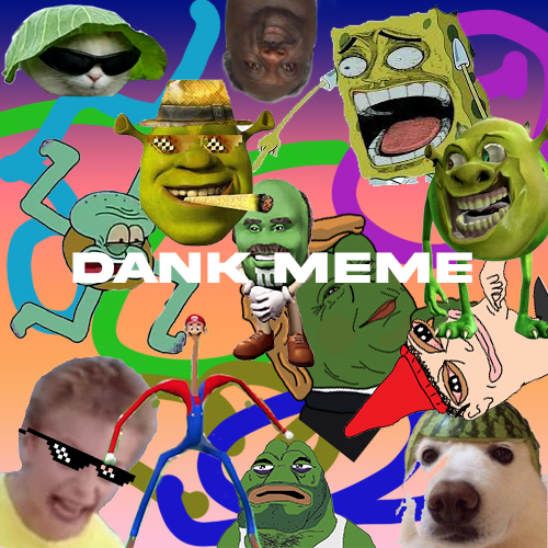dank