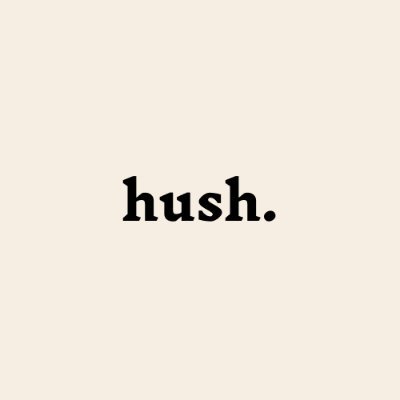 Hush
