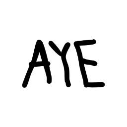 AYE