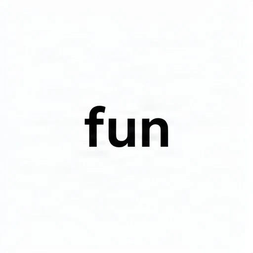 fun